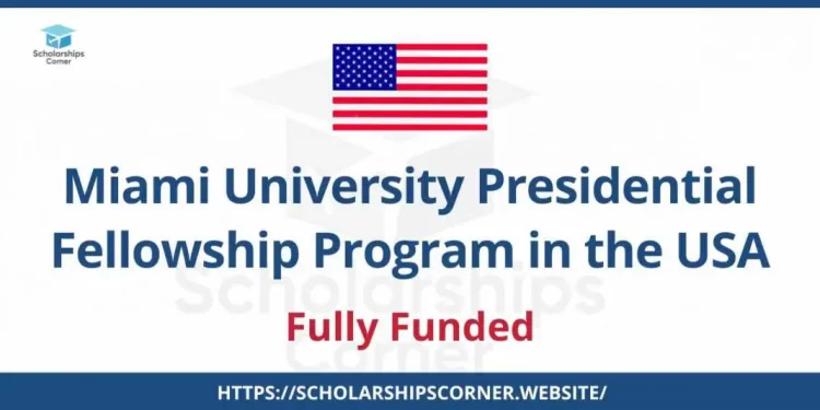 Miami University Presidential Fellowship
